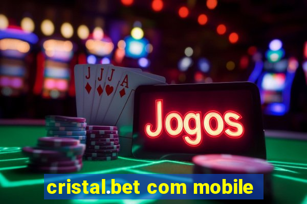 cristal.bet com mobile